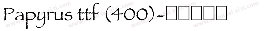 Papyrus ttf (400)字体转换